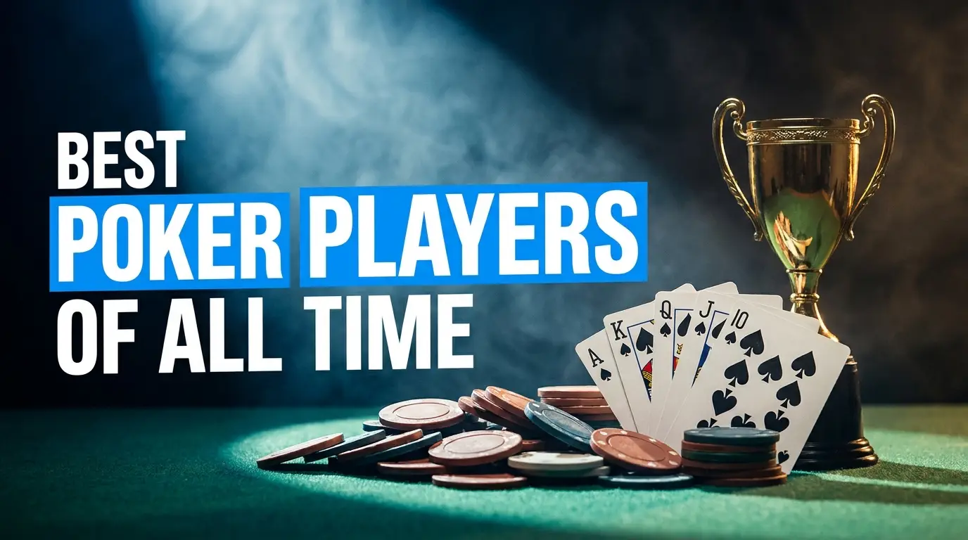 The Best Poker Players of All Time